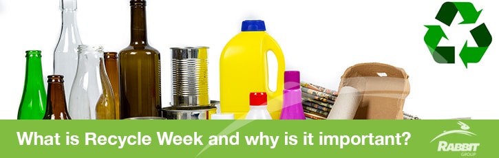 What is Recycle Week and why is it important? - Rabbit Waste Management